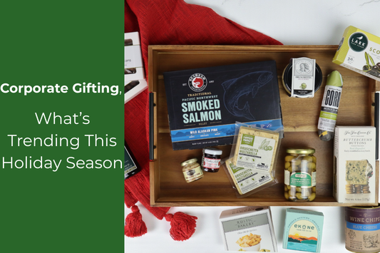 Corporate Gifting Has Changed: Here’s What’s Trending This Holiday Season