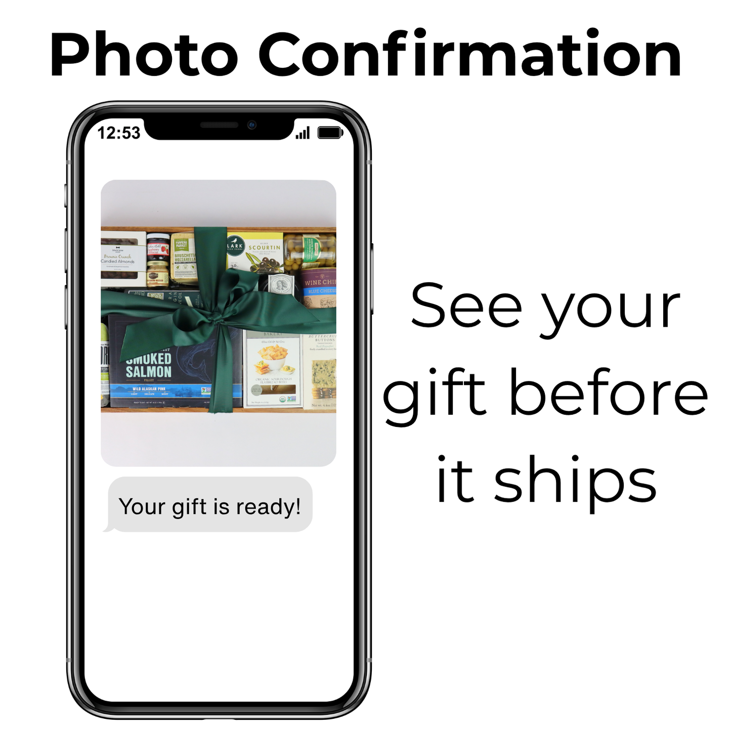 text or email photo confirmation of your gift before it ships